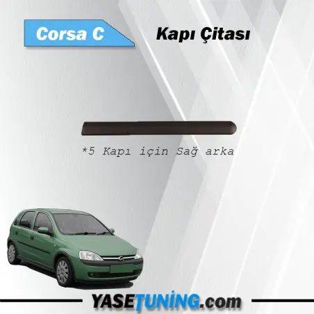 corsa c sağ arka kapı çitası corsa c sağ arka kapı çitası